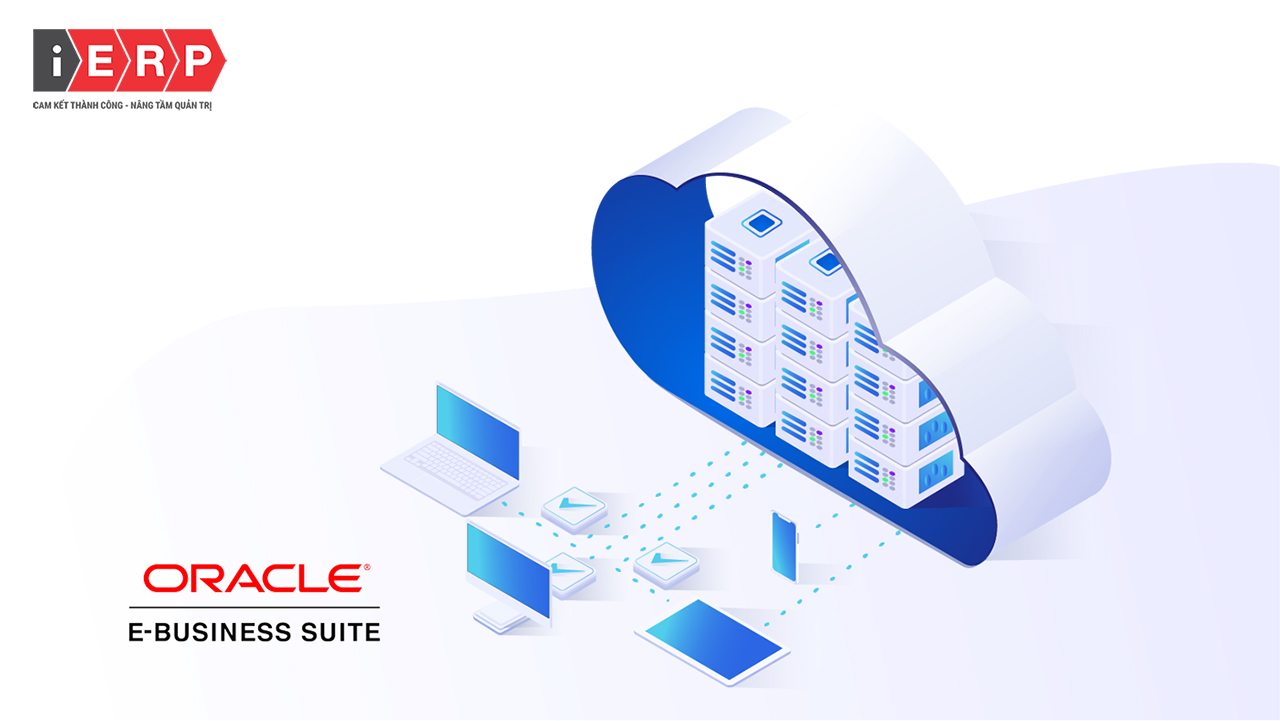 chuyển đổi số với hệ thống Oracle EBS