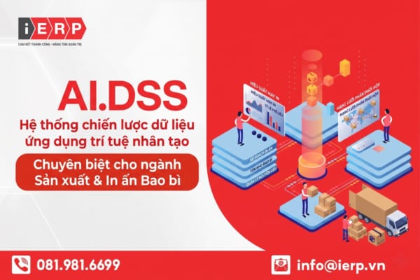 AI.DSS - Hệ thống chiến lược dữ liệu ứng dụng trí tuệ nhân tạo Chuyên biệt cho ngành Sản xuất & In ấn Bao bì