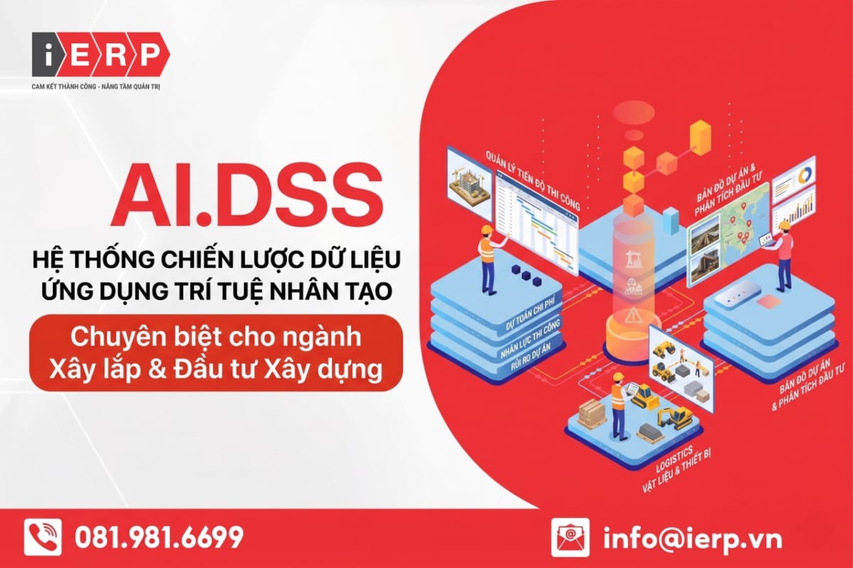 AI.DSS - Hệ thống chiến lược dữ liệu ứng dụng trí tuệ nhân tạo Chuyên biệt cho ngành Xây lắp & Đầu tư Xây dựng
